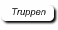 Truppen